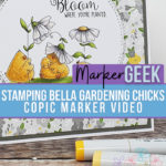 Stamping Bella Gardening Chicks Copic Colouring Video