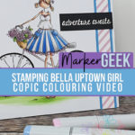 Stamping Bella Uptown Girl Flora & Her Bicycle Card & Copic Colouring Video